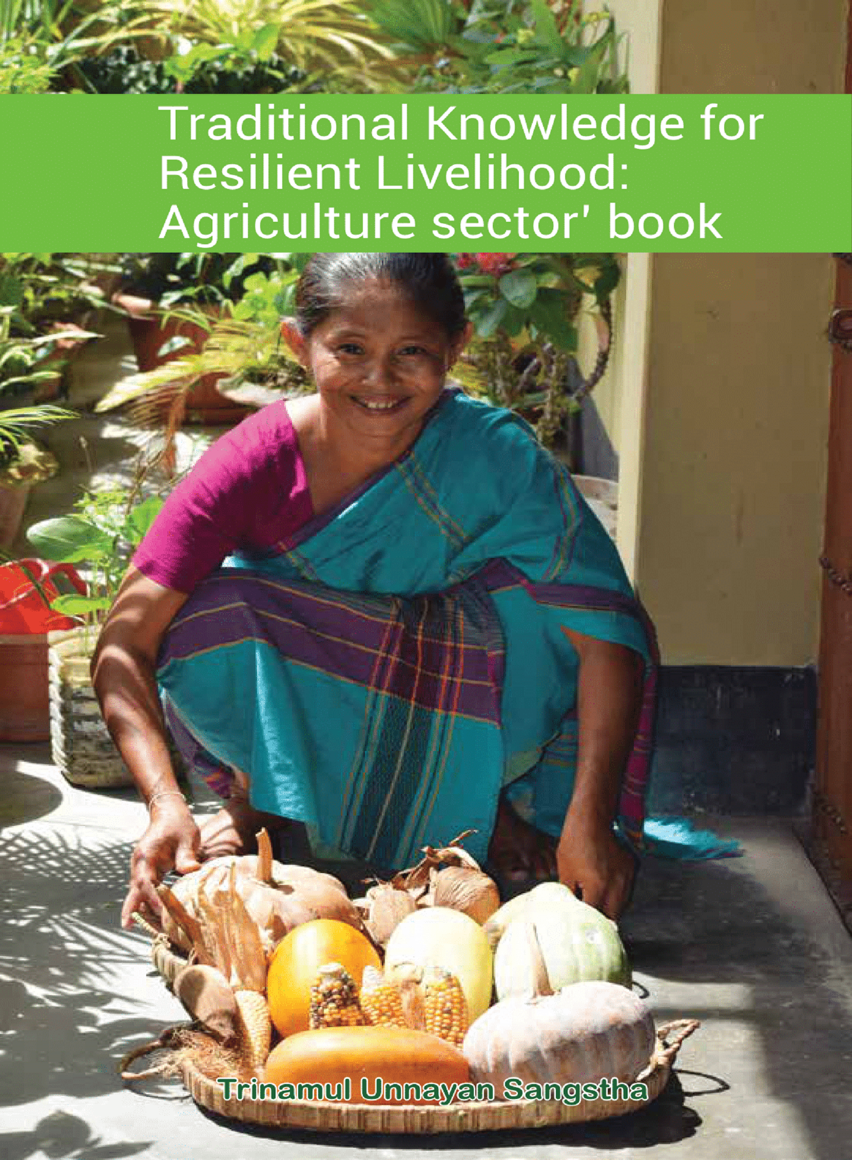 05. Traditional Knowledge for Resilient Livelihood-Agriculture Sector Book-01